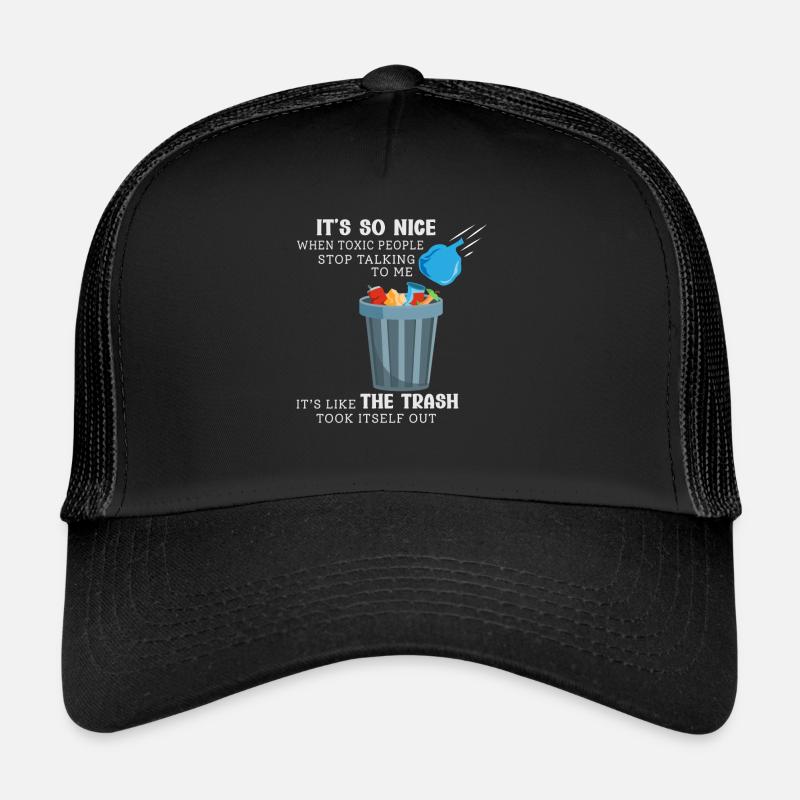 It's so nice when toxic people quit Trucker Cap