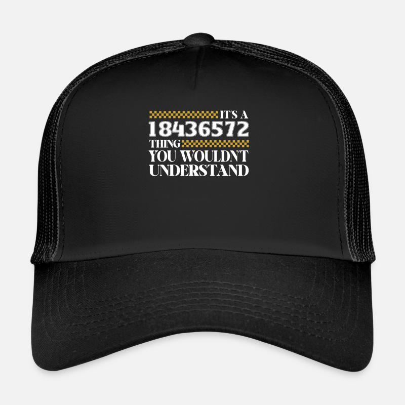 C’est une chose 18436572, vous ne le feriez pas Casquette trucker 
