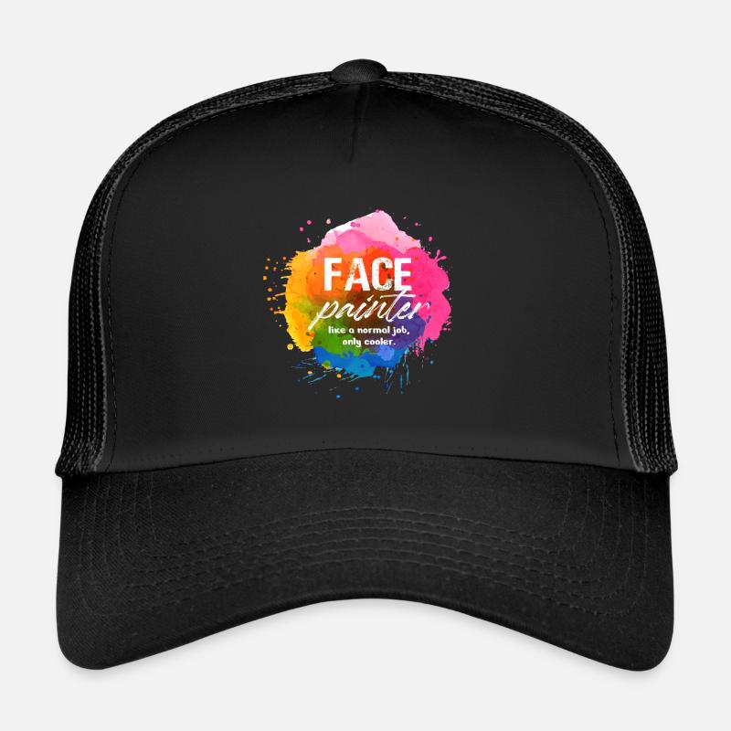 Face Painter Like A Normal Job Only Cooler Skin - Trucker Cap - Schwarz/Schwarz
