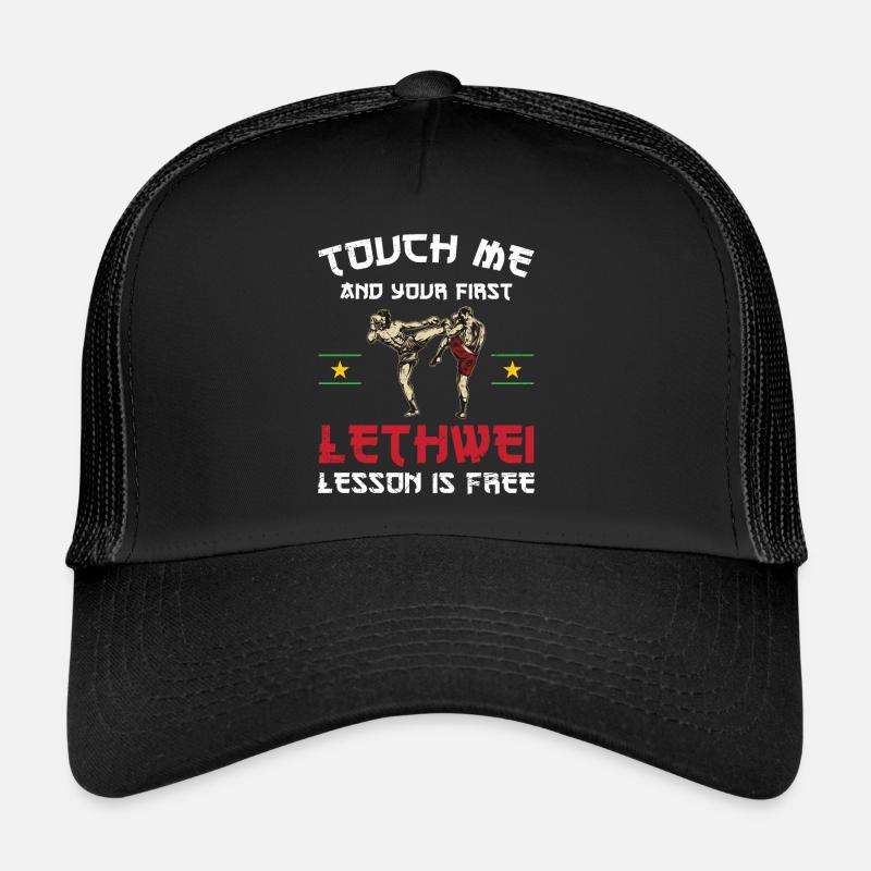 Touchez-moi et votre première leçon de Lethwei est Casquette trucker 