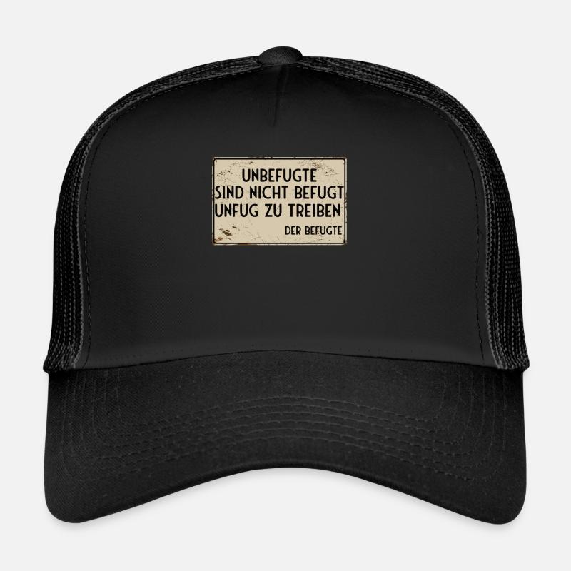 Unauthorized persons are not authorized to do mischief Trucker Cap