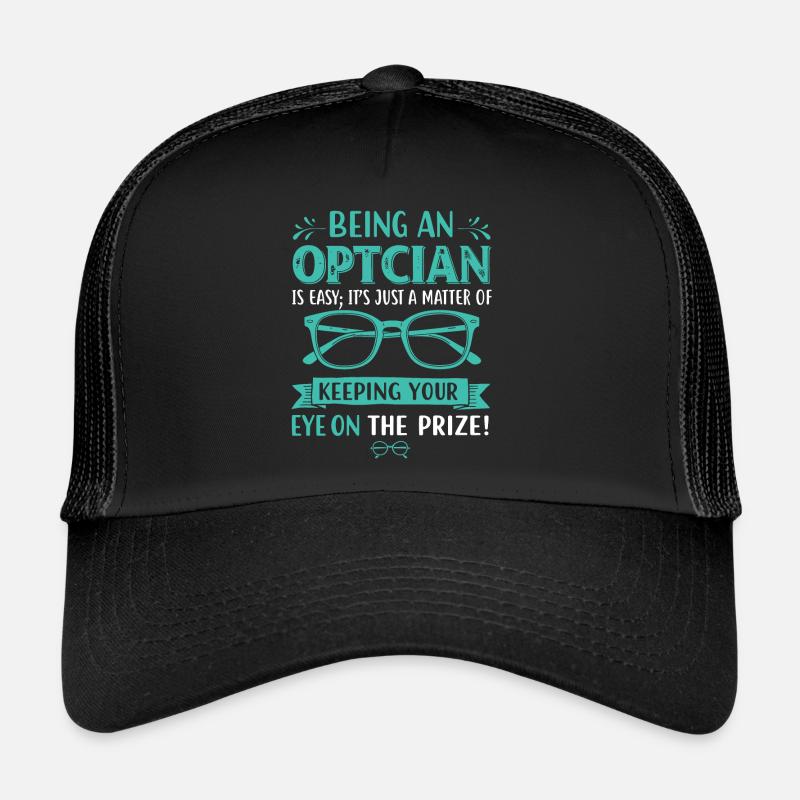Être opticien est facile ; C’est juste une question de K Casquette trucker 