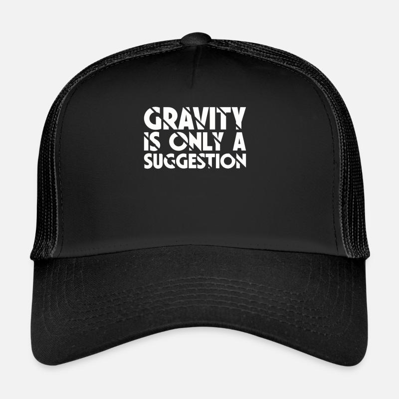 La gravité n’est qu’une suggestion de bloc Casquette trucker 