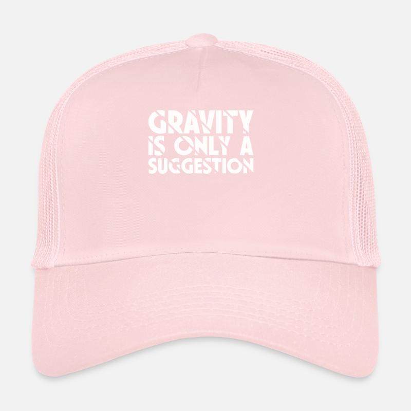 Gravity is just a suggestion boulderer Trucker Cap