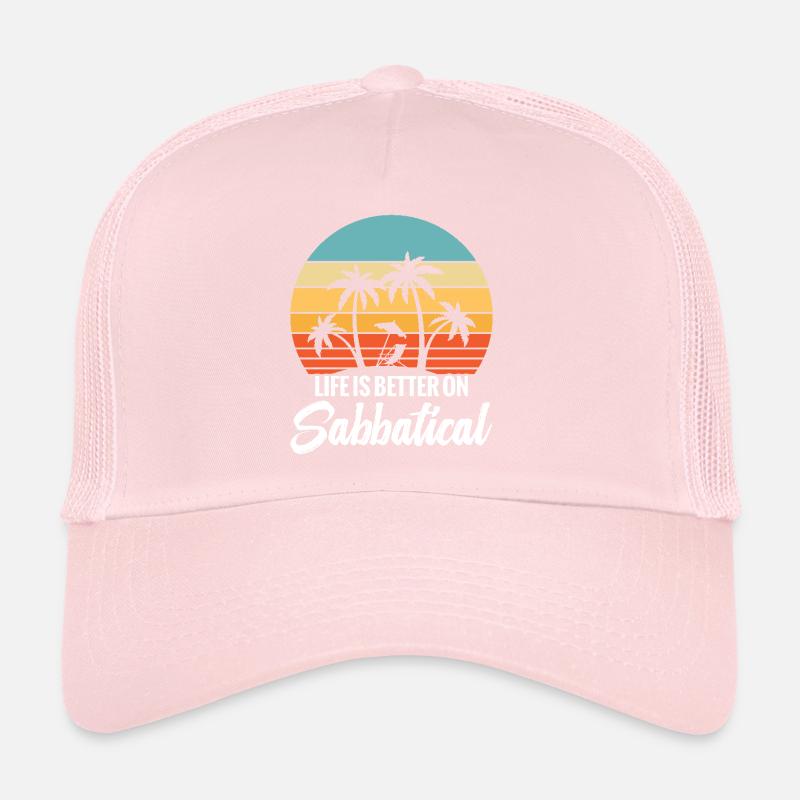 Life is better on a sabbatical Trucker Cap