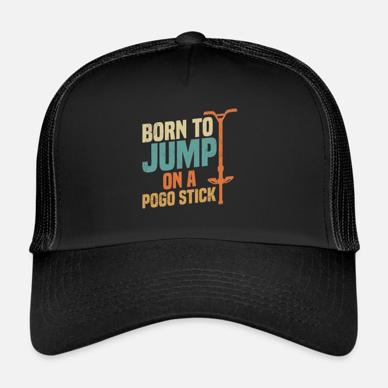 Né pour sauter sur un bâton de pogo Casquette trucker 