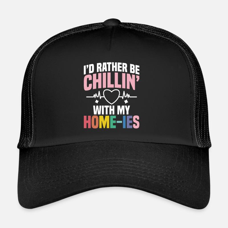 Je préfère me détendre avec mes proches. Casquette trucker 