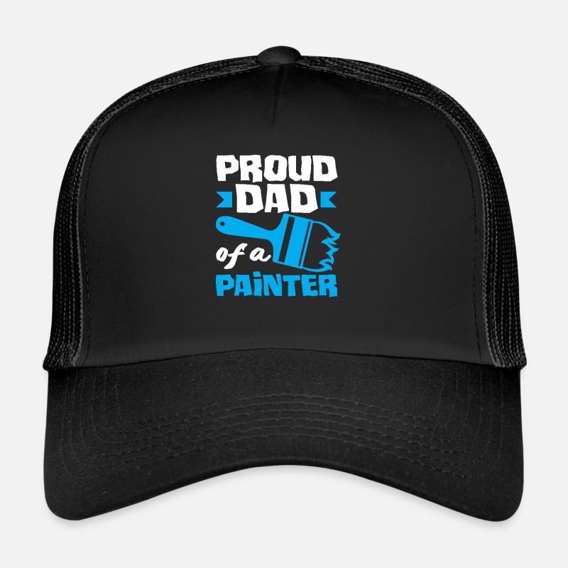 Proud dad of a painter perfect Trucker Cap