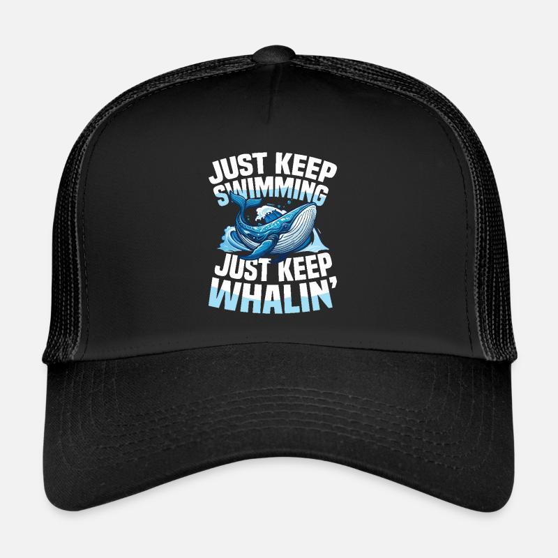 Just Keep Swimming Just Keep Whalin - Trucker Cap - Schwarz/Schwarz