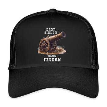 KANONE ERST ZIELEN DANN FEUERN - Trucker Cap - Schwarz/Schwarz - Vorne