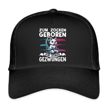Zum Zocken Geboren Zur Schule Gezwungen Polarfuchs - Trucker Cap - Schwarz/Schwarz - Vorne