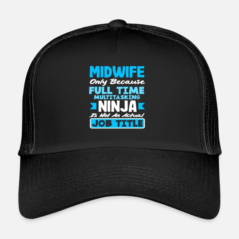 Hebamme Vollzeit Multitasking Ninja Trucker Cap