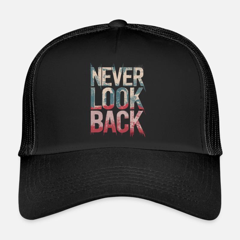Never Look Back Ermutigendes Motivationszitat Trucker Cap