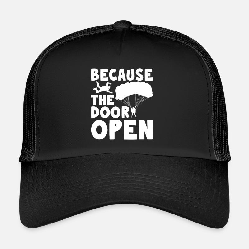 Parce que la porte ouverte avion Base Jump Parachutiste Casquette trucker 