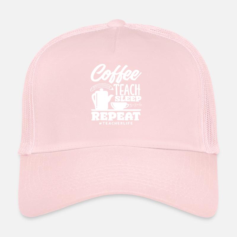 Primary School Teacher Coffee Teach Sleep Repeat Trucker Cap