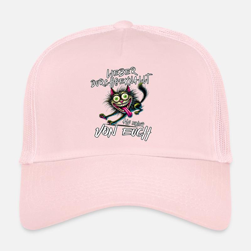Katze Lieber durchgeknallt als einer von euch Trucker Cap