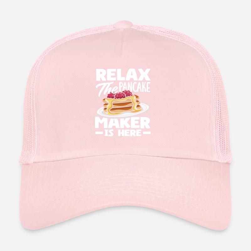 Relax The Pancake Maker est là Casquette trucker 