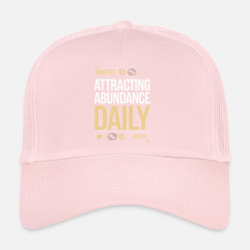Daily Attraction Prosperity Quote Trucker Cap