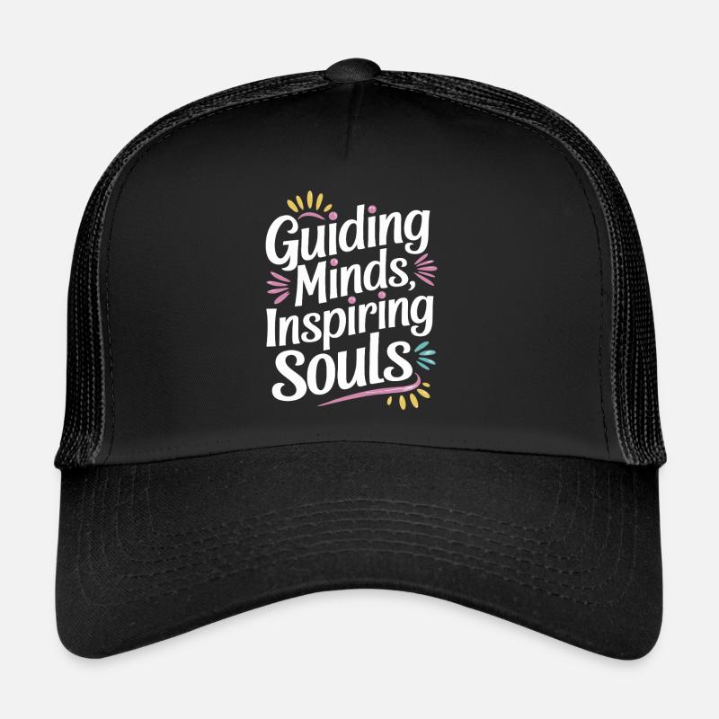 Enseignants : des esprits dirigeants, des âmes inspirantes Casquette trucker 