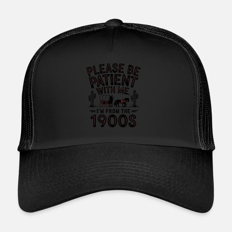 Bitte Hab Geduld Mit Mir Ich Komme Aus Den Trucker Cap