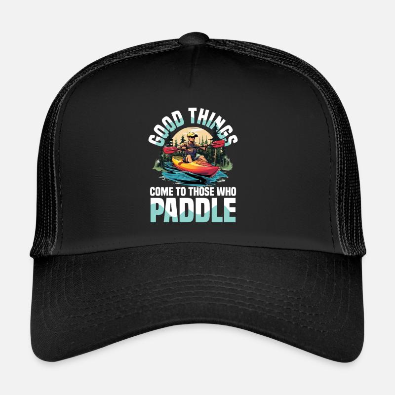 Gute Dinge Kommen Zu Denen Die Paddeln Trucker Cap