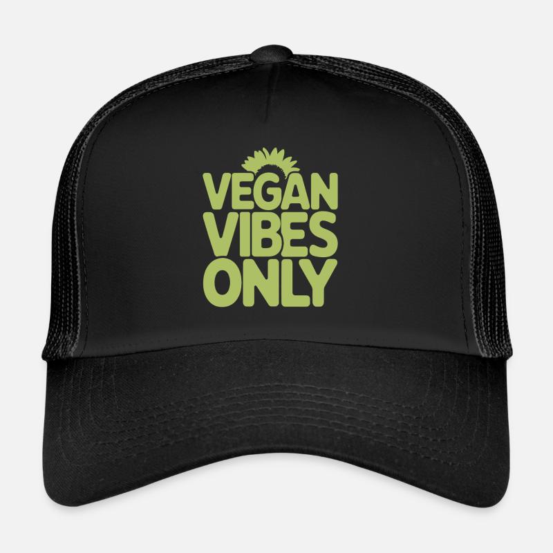 Vegan Vibes Only - Vegane Vegetarische Botschaft Trucker Cap