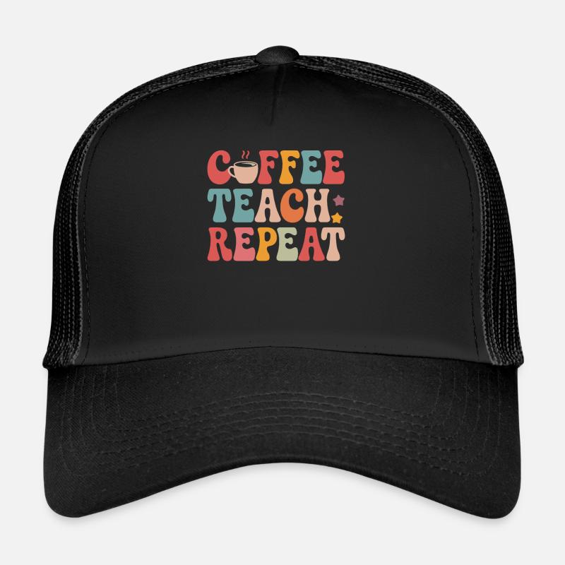 Coffee Teaching Repeating Teacher Design Trucker Cap