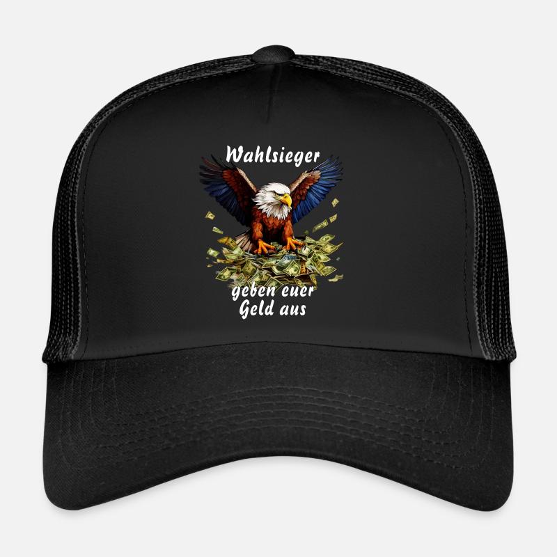 Wahlsieger geben euer Geld aus Trucker Cap