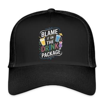 Party without borders – the drink package is to blame! - Trucker Cap - black/black - Front