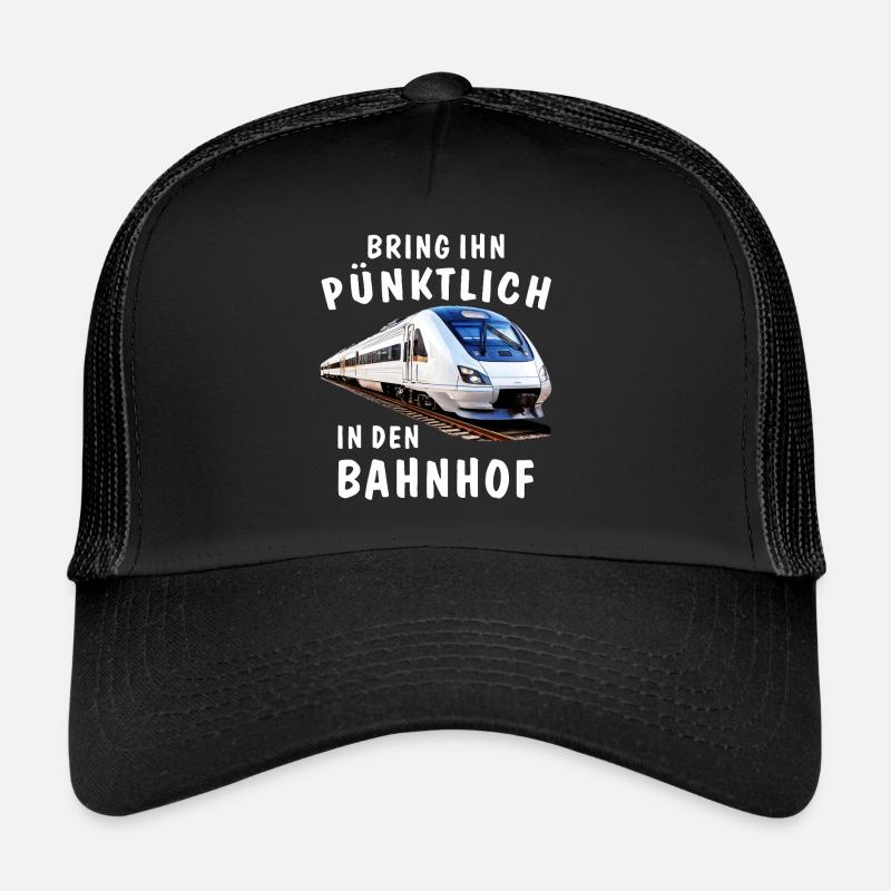 TRAIN BRING HIM TO THE STATION ON TIME Trucker Cap
