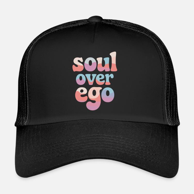 Soul Over Ego Spirituality Expression Trucker Cap