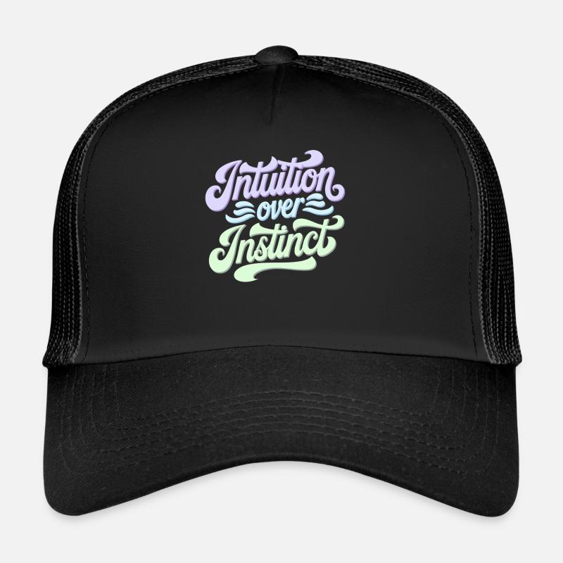 L’intuition plutôt que l’instinct Inspirant Casquette trucker 