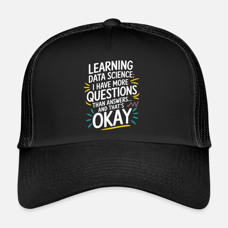 Apprendre la science des données Questions Plus de réponses D’accord Casquette trucker 
