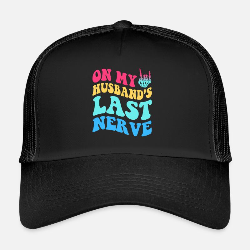 On my husband's last nerve groovy Trucker Cap