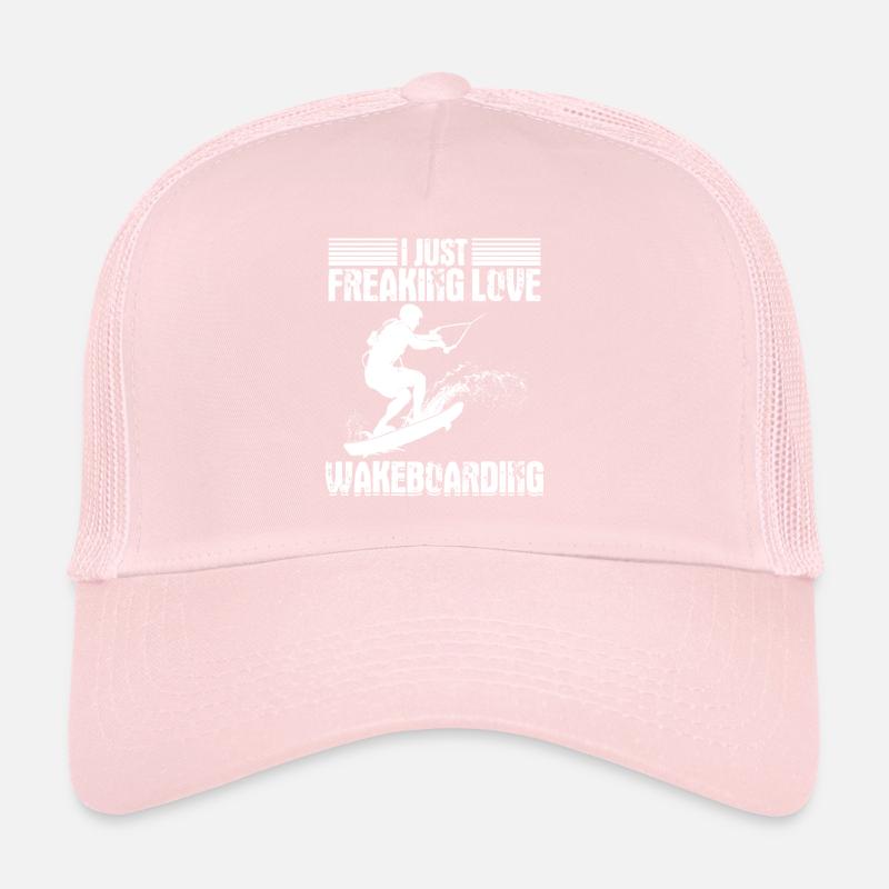 Wakeboarder - I just freaking love Wakeboarding Trucker Cap