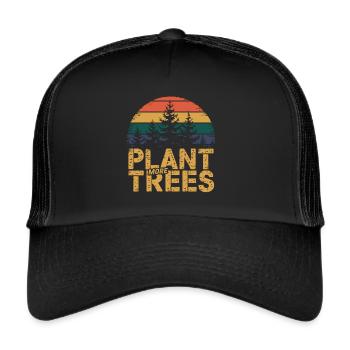 Plant More Trees – Nature Lover Gift - Trucker Cap - black/black - Front