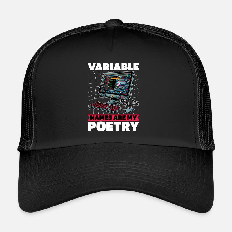 Les noms des variables de codeur sont mon programmeur de poésie Casquette trucker 