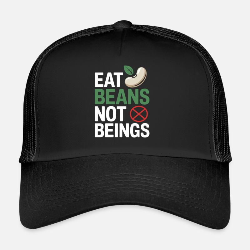 Manger des haricots Pas des êtres Animaux Haricots Végétarien Végétalien Casquette trucker 
