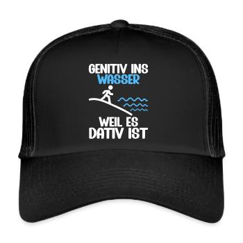 Genitiv ins Wasser weil es Dativ ist Germanistik - Trucker Cap - Schwarz/Schwarz - Vorne