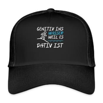Genitiv ins Wasser weil es Dativ ist Germanistik - Trucker Cap - Schwarz/Schwarz - Vorne
