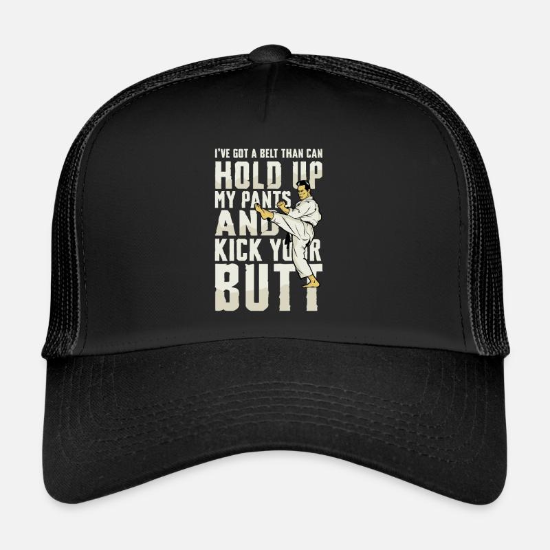 I have a belt that holds my pants and Trucker Cap