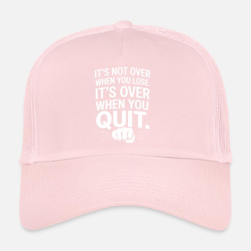 Ce n’est pas fini quand vous perdez la motivation de la persévérance Casquette trucker 