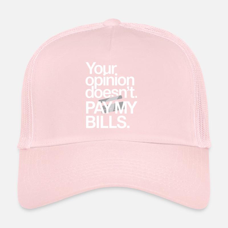 Entrepreneur Opinion Doesn't Pay My Bills Freelancer Trucker Cap