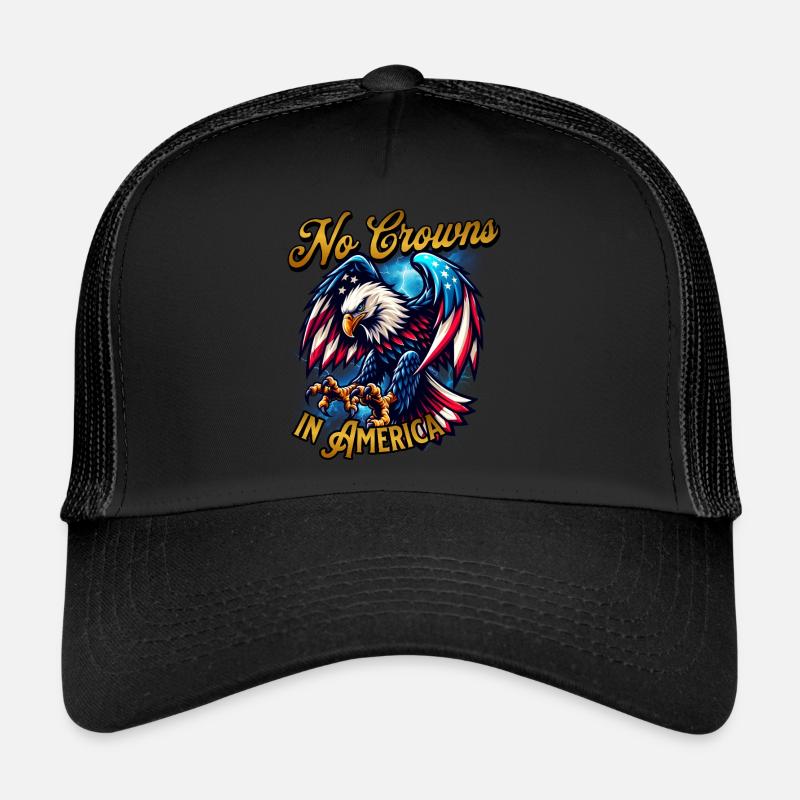 No Crowns Just Presidents Eagle No King Trucker Cap