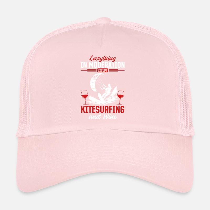 Tout avec modération sauf le kitesurf et Casquette trucker 