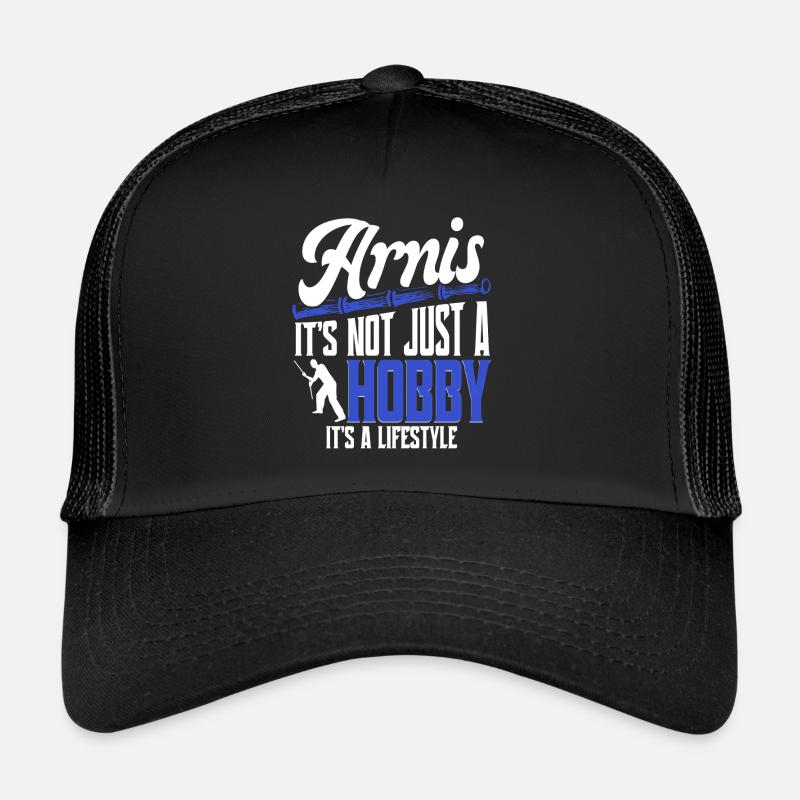 Escrima Arnis It's Not Just A Hobby Trucker Cap
