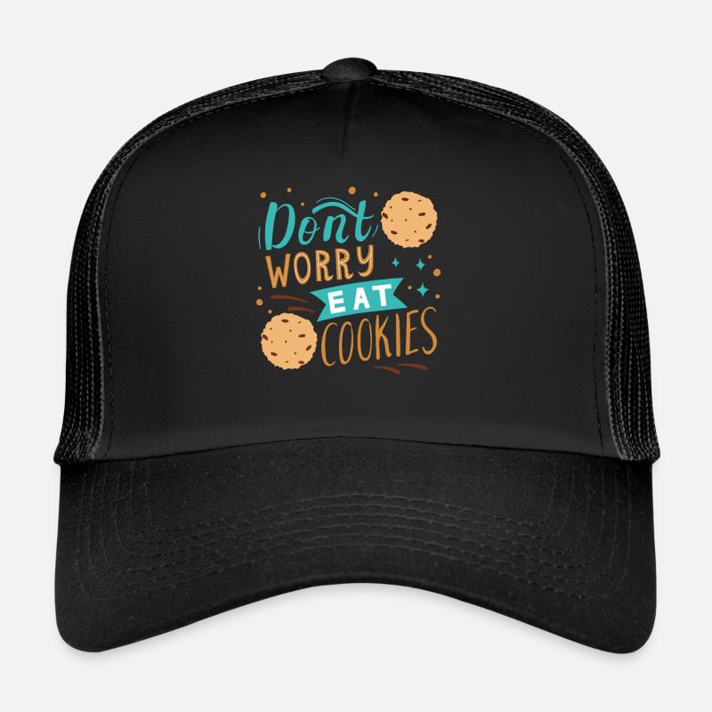 Don't Worry and Eat Cookies - Trucker Cap - Schwarz/Schwarz