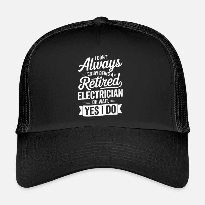 Electronics Technician Retirement Saying Pensioner Trucker Cap