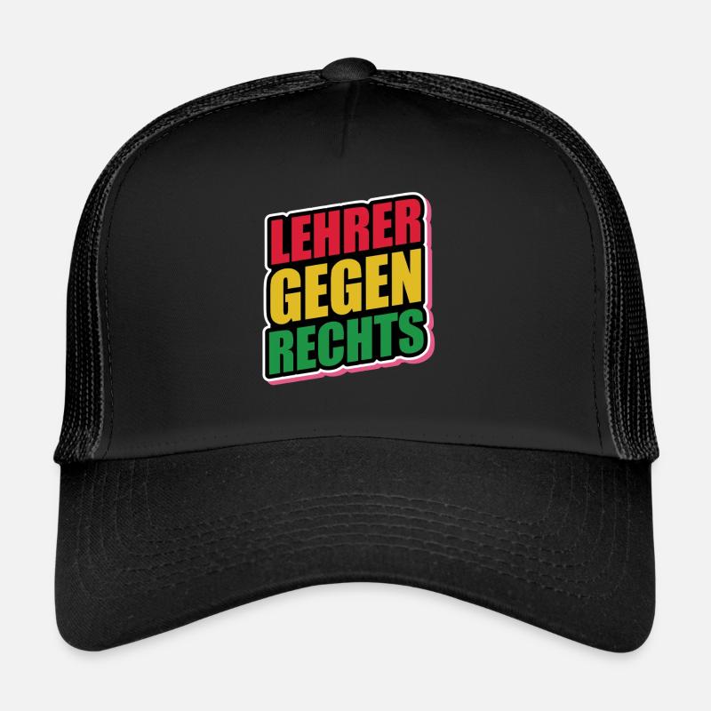 Lehrer Gegen Rechts - Gegen Rechts, gegen Hetze Trucker Cap