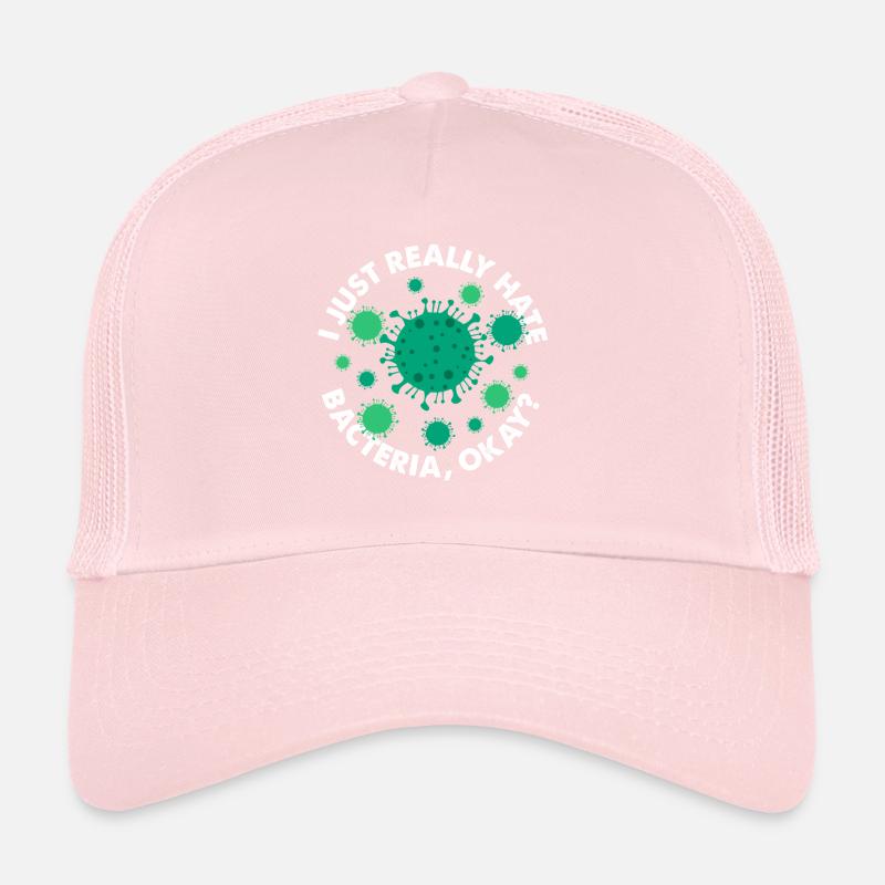 I Just Really Hate Bacteria Okay Germaphobia Trucker Cap